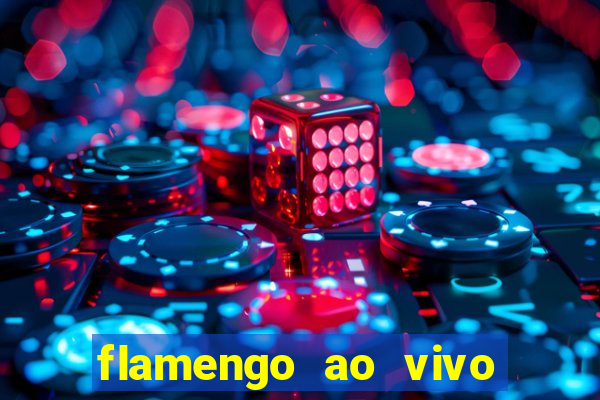 flamengo ao vivo hd play